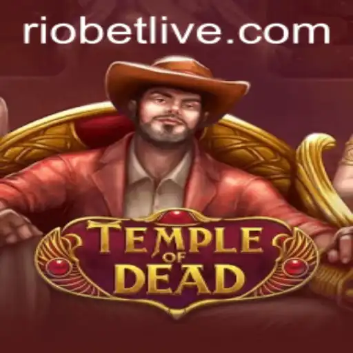 Explore the Mysteries of TempleofDead: A Riobet Adventure